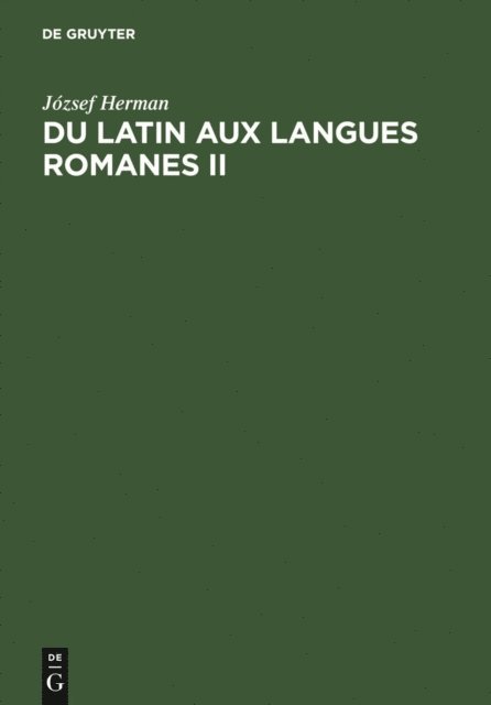 Jozsef Herman - Du latin aux langues romanes II, E-bok