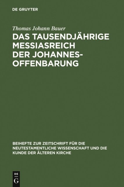 Thomas Johann Bauer - Das tausendjährige Messiasreich der Johannesoffenbarung, E-bok
