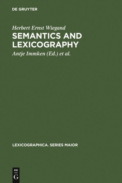 Herbert Ernst Wiegand, Werner Wolski, Antje Immken - Semantics and Lexicography, E-bok