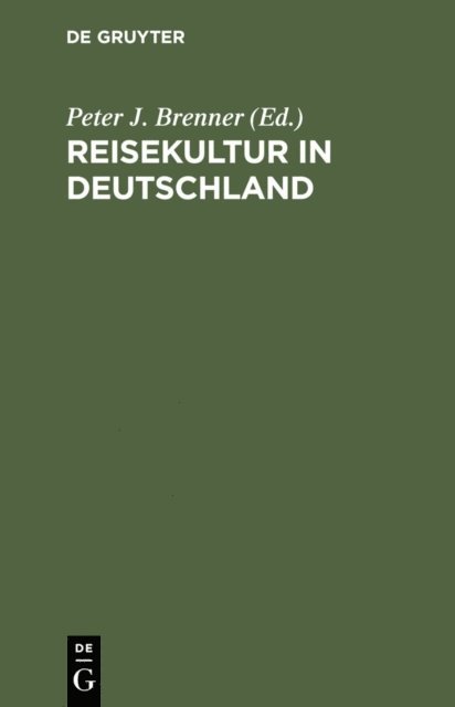 Peter J. Brenner - Reisekultur in Deutschland, E-bok