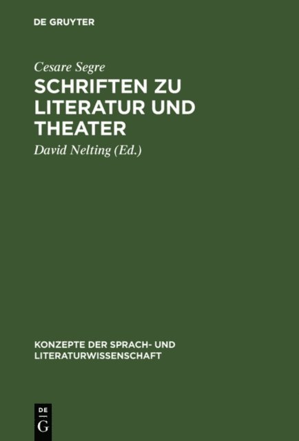 Cesare Segre, David Nelting - Schriften zu Literatur und Theater, E-bok