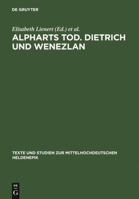 Viola Meyer, Elisabeth Lienert - Alpharts Tod. Dietrich und Wenezlan, E-bok