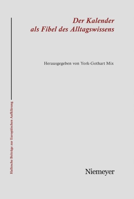York-Gothart Mix - Der Kalender als Fibel des Alltagswissens, E-bok