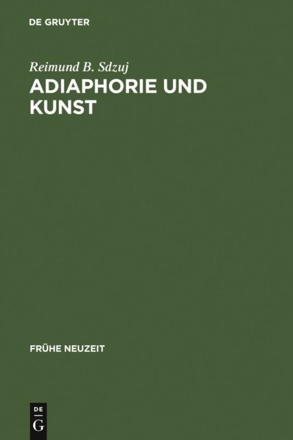 Reimund B. Sdzuj - Adiaphorie und Kunst, E-bok