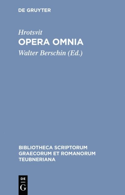 Hrotsvit, Walter Berschin - Opera omnia, E-bok