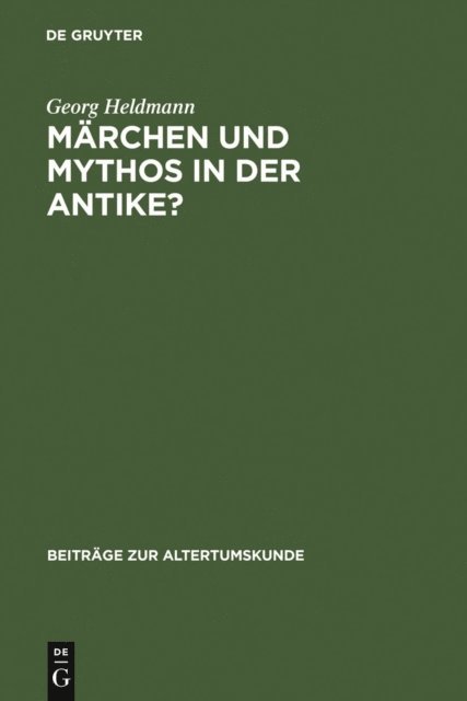 Georg Heldmann - Märchen und Mythos in der Antike?, E-bok