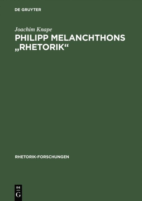 Joachim Knape - Philipp Melanchthons "Rhetorik", E-bok