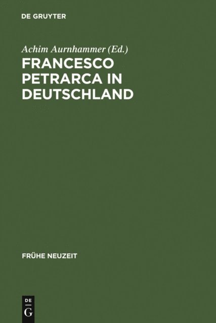 Achim Aurnhammer - Francesco Petrarca in Deutschland, E-bok
