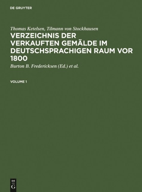 Tilmann von Stockhausen, Thomas Ketelsen, Julia J. Armstrong, Burton B. Fredericksen - Verzeichnis der verkauften Gemälde im deutschsprachigen Raum vor 1800, E-bok