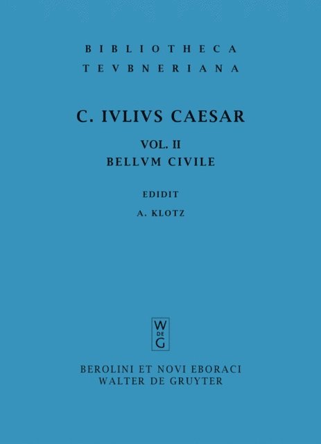 Gaius Iulius Caesar, Alfred Klotz - Commentarii belli civilis, E-bok