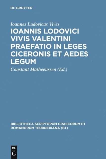 Juan Luis Vives, Constant Matheeussen - Ioannis Lodovici Vivis Valentini praefatio in leges Ciceronis et aedes legum, E-bok