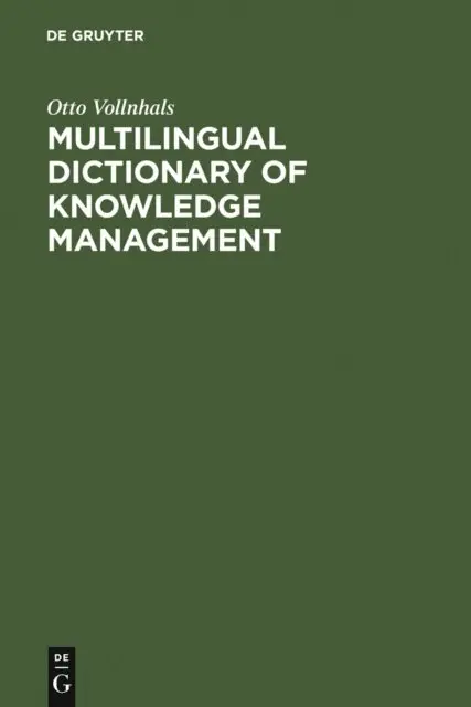 Otto Vollnhals - Multilingual Dictionary of Knowledge Management, E-bok. Tillgänglighet: Lägg i varukorg