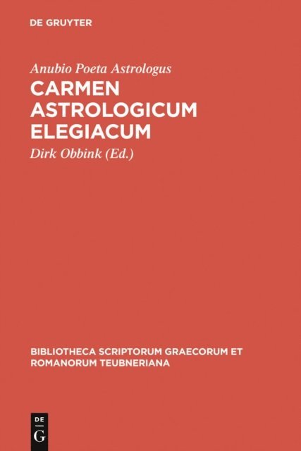 Anubio Poeta Astrologus, Dirk Obbink - Carmen astrologicum elegiacum, E-bok