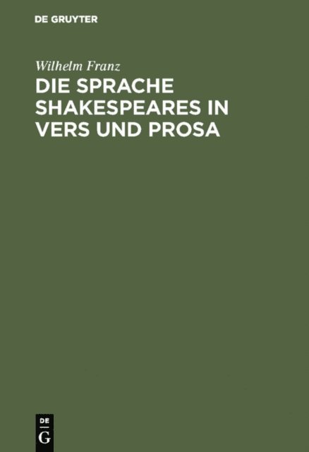 Wilhelm Franz - Die Sprache Shakespeares in Vers und Prosa, E-bok