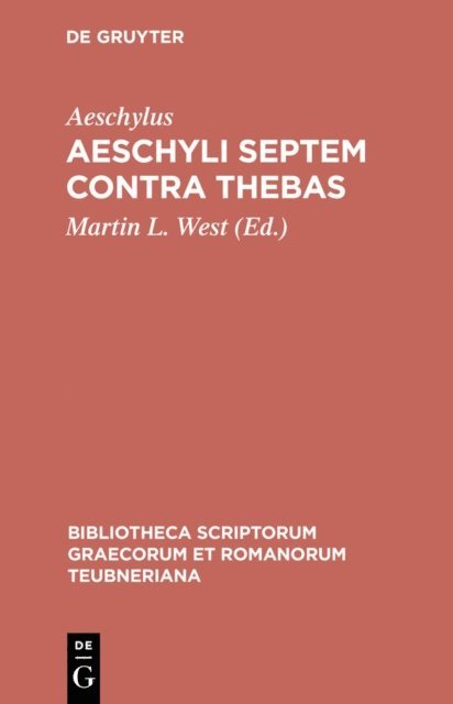 Aeschylus, Martin L. West - Aeschyli Septem contra Thebas, E-bok