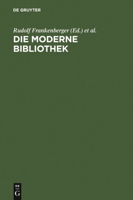 Klaus Haller, Rudolf Frankenberger - Die moderne Bibliothek, E-bok