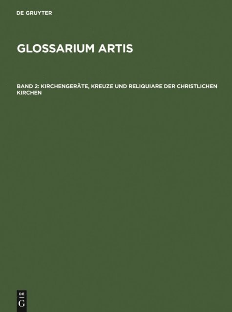 Renate Rieth, Rudolf Huber - Kirchengeräte, Kreuze und Reliquiare der christlichen Kirchen, E-bok