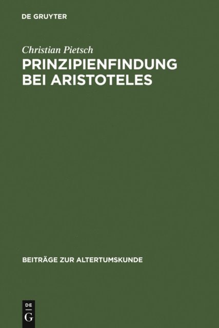 Christian Pietsch - Prinzipienfindung bei Aristoteles, E-bok