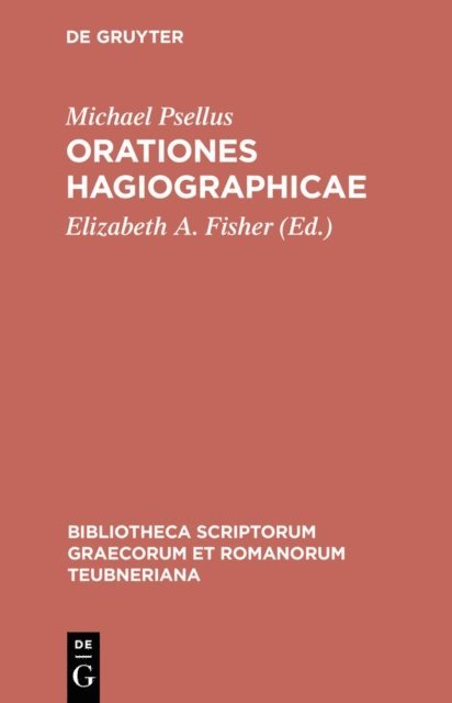 Michael Psellus, Elizabeth A. Fisher - Orationes hagiographicae, E-bok
