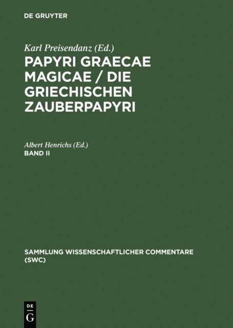 Albert Henrichs - Papyri Graecae magicae / Die griechischen Zauberpapyri. Band II, E-bok