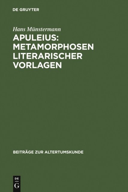 Hans Munstermann - Apuleius: Metamorphosen literarischer Vorlagen, E-bok