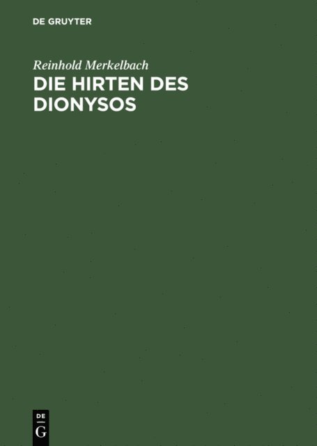 Reinhold Merkelbach - Die Hirten des Dionysos, E-bok