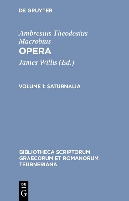 Ambrosius Theodosius Macrobius, James Willis - Saturnalia, E-bok