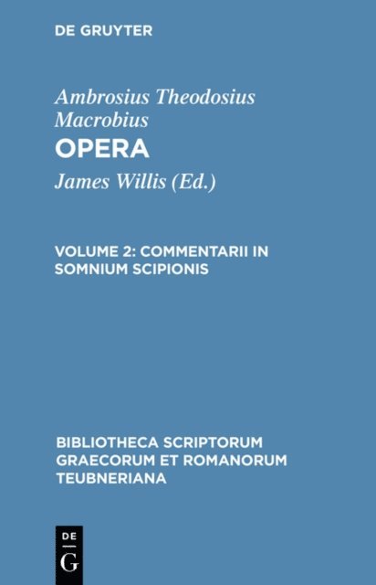 Ambrosius Theodosius Macrobius, James Willis - Commentarii in somnium Scipionis, E-bok