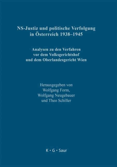 Theo Schiller, Wolfgang Neugebauer, Wolfgang Form - NS-Justiz und politische Verfolgung in Österreich 1938–1945, E-bok