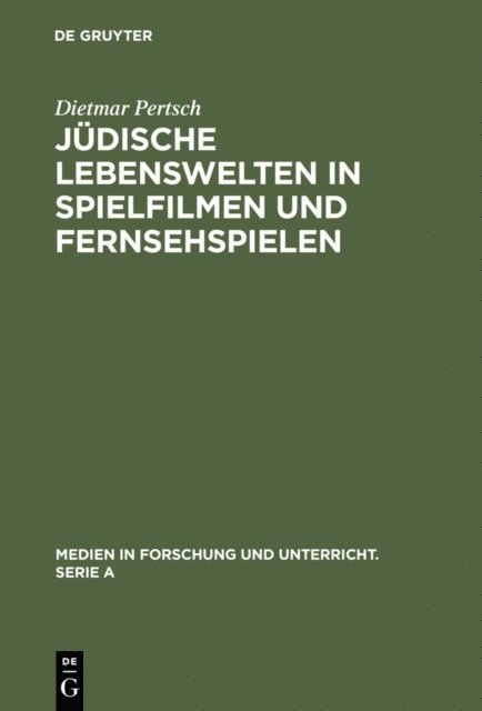 Dietmar Pertsch - Jüdische Lebenswelten in Spielfilmen und Fernsehspielen, E-bok