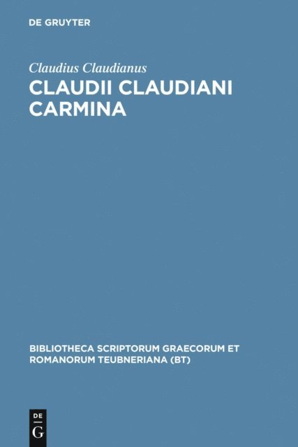 Claudius Claudianus, John B. Hall - Claudii Claudiani Carmina, E-bok