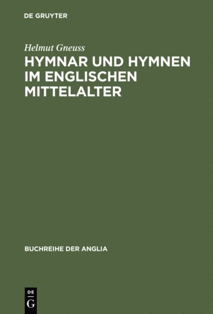 Helmut Gneuss - Hymnar und Hymnen im englischen Mittelalter, E-bok