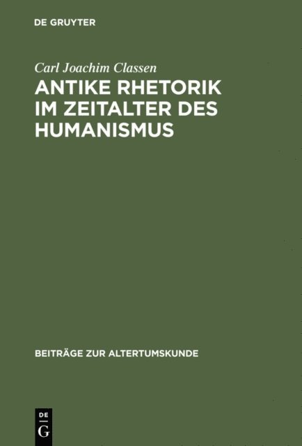 Carl Joachim Classen - Antike Rhetorik im Zeitalter des Humanismus, E-bok