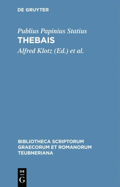 Publius Papinius Statius, Thomas C. Klinnert, Alfred Klotz - Thebais, E-bok
