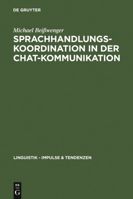Michael Beiwenger - Sprachhandlungskoordination in der Chat-Kommunikation, E-bok