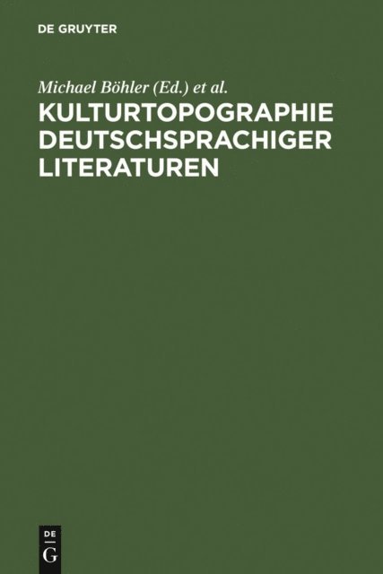 Hans Otto Horch, Michael Bohler - Kulturtopographie deutschsprachiger Literaturen, E-bok