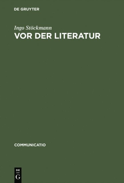 Ingo Stockmann - Vor der Literatur, E-bok