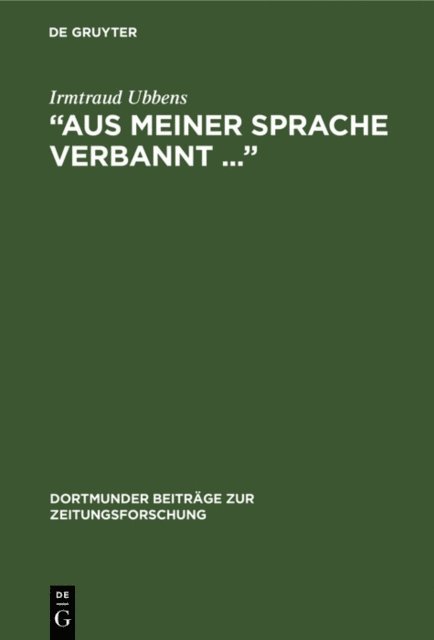 Irmtraud Ubbens - “Aus meiner Sprache verbannt ...”, E-bok
