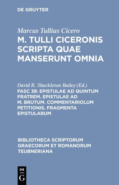 Marcus Tullius Cicero, David R. Shackleton Bailey - Epistulae ad Quintum fratrem. Epistulae ad M. Brutum. Commentariolum petitionis. Fragmenta epistularum, E-bok