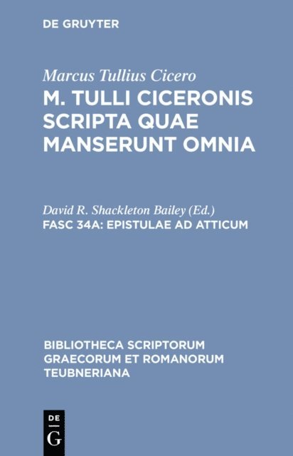 Marcus Tullius Cicero, David R. Shackleton Bailey - Epistulae ad Atticum, E-bok