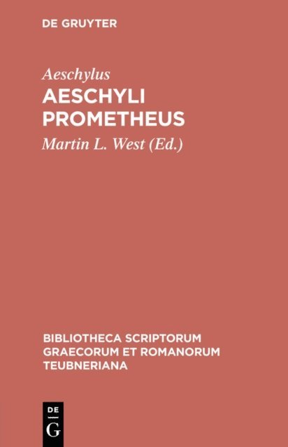 Aeschylus, Martin L. West - Aeschyli Prometheus, E-bok