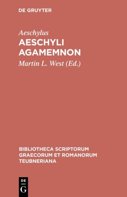 Aeschylus, Martin L. West - Aeschyli Agamemnon, E-bok