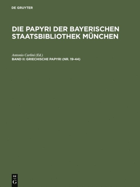 Antonio Carlini - Griechische Papyri (Nr. 19-44), E-bok