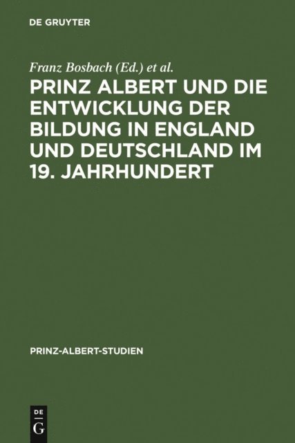 Hermann Hiery, William Filmer-Sankey, Franz Bosbach - Prinz Albert und die Entwicklung der Bildung in England und Deutschland im 19. Jahrhundert, E-bok