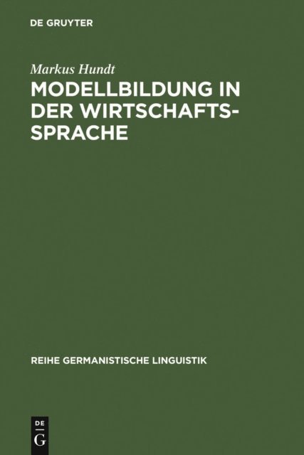 Markus Hundt - Modellbildung in der Wirtschaftssprache, E-bok