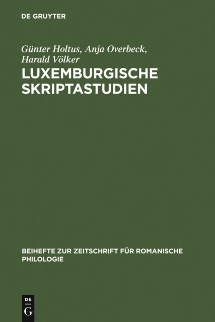 Harald Volker, Anja Overbeck, Gunter Holtus - Luxemburgische Skriptastudien, E-bok