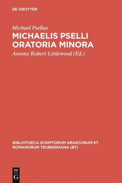 Michael Psellus, Antony Robert Littlewood - Oratoria minora, E-bok