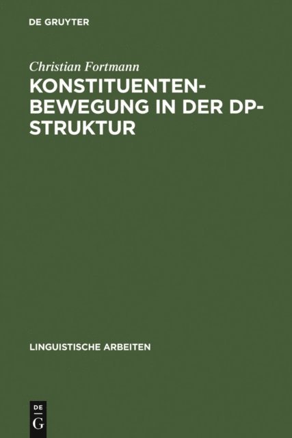 Christian Fortmann - Konstituentenbewegung in der DP-Struktur, E-bok
