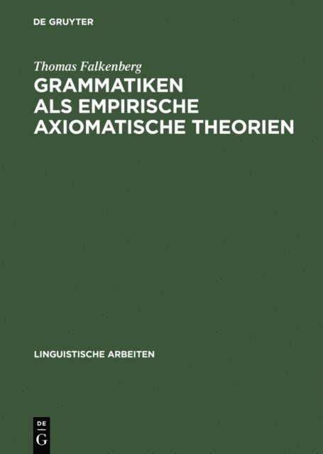 Thomas Falkenberg - Grammatiken als empirische axiomatische Theorien, E-bok. Tillgänglighet: Lägg i varukorg