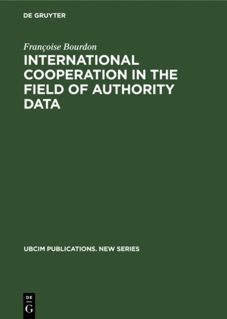 Francoise Bourdon - International cooperation in the field of authority data, E-bok